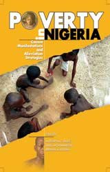 Poverty in Nigeria - Causes, Manifestations and Alleviation Strategies