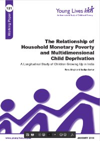 The Relationship of Household Monetary Poverty and Multidimensional Child Deprivation: A Longitudinal Study of Children Growing Up in India
