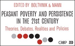 Peasant Poverty and Persistence in the 21st Century