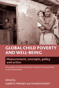 Global child poverty and well-being: Measurement, concepts, policy and action