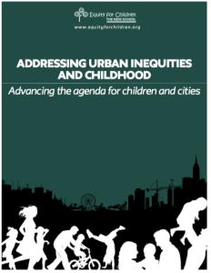 ​Addressing Urban Inequities and Childhood