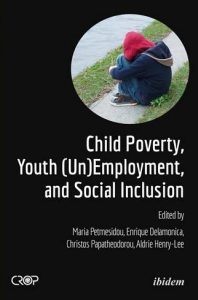 Economic Crisis, Youth (Un)Employment, Child Poverty, and Social Inclusion in Developed and Developing Countries