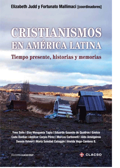 Cristianismos en América Latina. Tiempo presente, historias y memorias