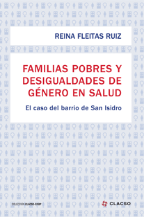 Familias pobres y desigualdades de género en salud. El caso del barrio de San Isidro