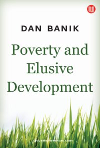 Why does poverty persist in a world of plenty? A critical analysis.